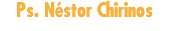Ps. Néstor Chirinos