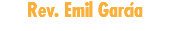Rev. Emil García
