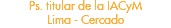 Ps. titular de la IACyM Lima - Cercado