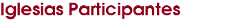 Iglesias Participantes
